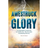 Awestruck by Glory: True-life Thriller. An archaeologist is attacked by an invisible force. Then she makes a breathtaking discovery. - Paperback