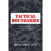 Tactical Boundaries: How to Make All of Your Relationships Work for You - Paperback
