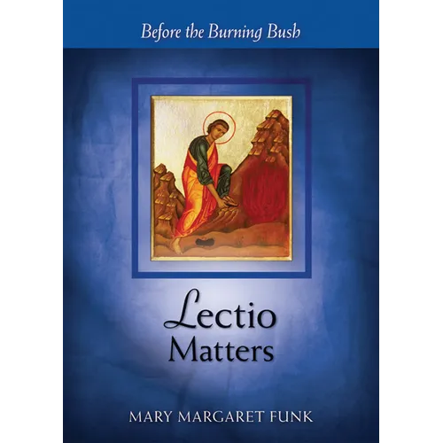 Lectio Matters: Before the Burning Bush - Paperback