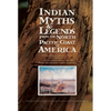 Indian Myths & Legends from the North Pacific Coast of America: A Translation of Franz Boas' 1895 Edition of Indianische Sagen Von Der Nord-Pacifische - Paperback