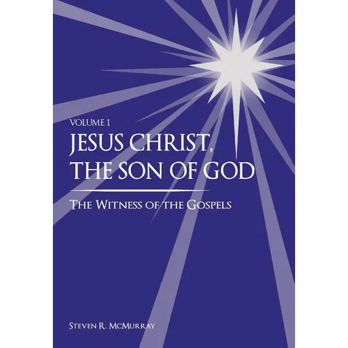 Jesus Christ, the Son of God, the Witness of the Gospels - Hardcover