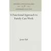 A Functional Approach to Family Case Work - Hardcover