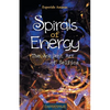 Spirals of Energy, the Ancient Art of Selfica - Paperback