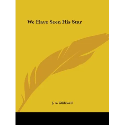 We Have Seen His Star - Paperback