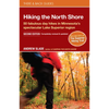 Hiking the North Shore: 50 Fabulous Day Hikes in Minnesota's Spectacular Lake Superior Region - Paperback