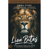Lion Bites: Daily Prophetic Words That Awaken the Spiritual Warrior in You! - Hardcover