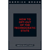 How to Opt-Out of the Technocratic State - Paperback