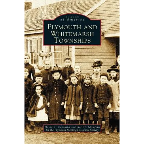 Plymouth and Whitemarsh Townships - Hardcover
