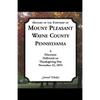 History of the Township of Mount Pleasant, Wayne County, Pennsylvania: A Discourse Delivered on Thanksgiving Day, November 22, 1855 - Paperback