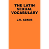 The Latin Sexual Vocabulary - Paperback