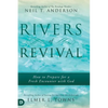 Rivers of Revival: How to Prepare for a Fresh Encounter with God - Hardcover
