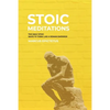 Stoic Meditations: The Daily Stoic Ways to Think Like a Roman Emperor - Meditations on Wisdom, Perseverance and the Art of Living - Paperback