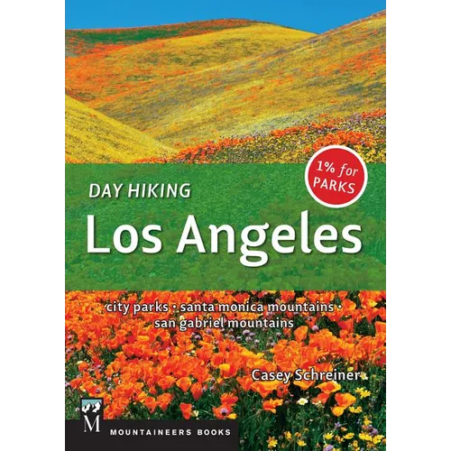 Day Hiking Los Angeles: City Parks * Santa Monica Mountains * San Gabriel Mountains (Day Hiking Series) - Paperback