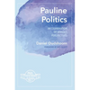Pauline Politics: An Examination of Various Perspectives: Paul and the Uprising of the Dead, Vol. 1 - Paperback
