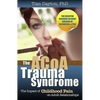 The ACoA Trauma Syndrome: The Impact of Childhood Pain on Adult Relationships - Paperback