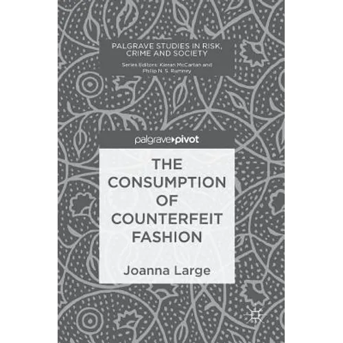 The Consumption of Counterfeit Fashion - Hardcover
