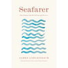 Seafarer: New Poems with Earthling and Forever - Hardcover
