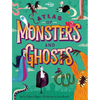 Lonely Planet Kids Atlas of Monsters and Ghosts: Take a Spooky Trip Around the World Haunted Castles, Restless Spirits, Wicked Witches Learn Facts abo - Hardcover