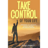Take Control of Your Life: Overcoming Life's Obstacles Difficult Emotions and Problem Behavior - Paperback