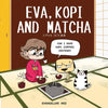 Eva, Kopi and Matcha - Paperback