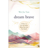 Dream Brave: A Dare to Live by Faith When You Feel Too Small - Paperback