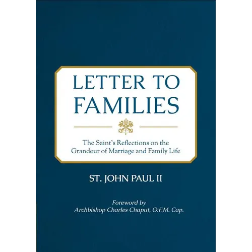 Letter to Families: The Saint's Reflections on the Grandeur of Marriage and Family Life - Paperback