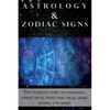 Astrology and Zodiac Signs: The ultimate guide to Astrology, Zodiac signs, what they mean, Horoscopes, and more! - Paperback