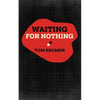 Waiting for Nothing - Paperback