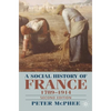 A Social History of France, 1789-1914: Second Edition - Paperback