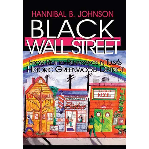 Black Wall Street: From Riot to Renaissance in Tulsa's Historic Greenwood District - Hardcover