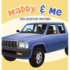 Maddy & Me - Hardcover