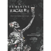 The Feminine Macabre: A Woman's Journal of All Things Strange and Unusual - Paperback