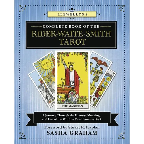 Llewellyn's Complete Book of the Rider-Waite-Smith Tarot: A Journey Through the History, Meaning, and Use of the World's Most Famous Deck - Paperback