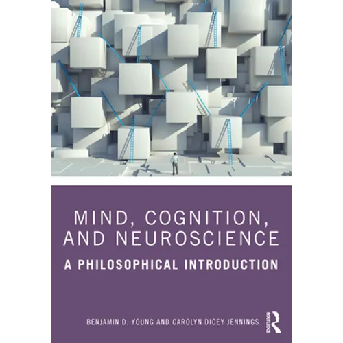 Mind, Cognition, and Neuroscience: A Philosophical Introduction - Paperback