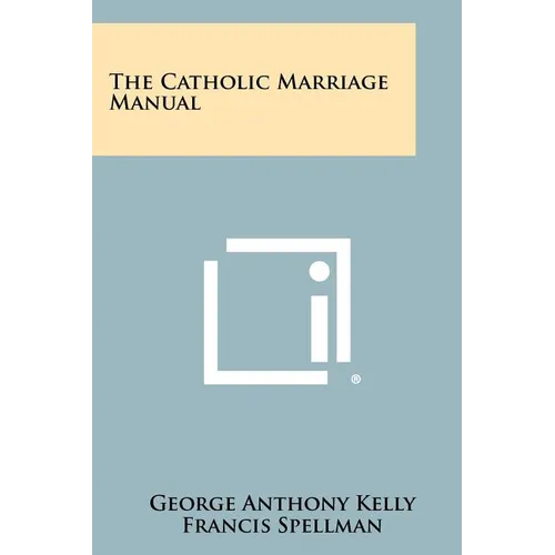 The Catholic Marriage Manual - Paperback