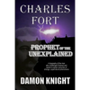 Charles Fort: Prophet of the Unexplained - Paperback