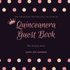 Quinceanera Guest Book: Mis Quince Anos, 15th Birthday Party Journal, Memory Keepsake, Message Guestbook - Paperback