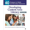 Developing Content Area Literacy: 40 Strategies for Middle and Secondary Classrooms - Paperback