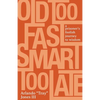 Old Too Fast, Smart Too Late: A Prisoner's Foolish Journey to Wisdom - Paperback