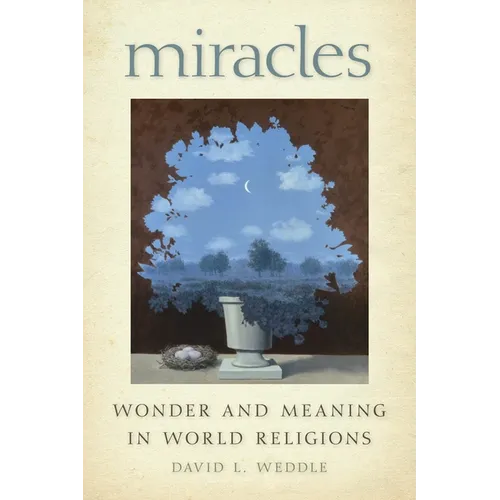 Miracles: Wonder and Meaning in World Religions - Paperback