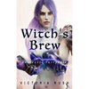 Witch's Brew: Forbidden Fantasies from Magical World - Paperback
