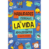 Habilidades Esenciales de La Via para Adolescentes y Adultos Jóvenes: Una Guía Práctica para Gestión de Tiempo, Dinero, Cocina, Limpieza y Más para el - Paperback