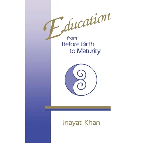 Education from Before Birth to Maturity - Paperback