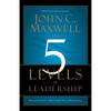 The 5 Levels of Leadership: Proven Steps to Maximize Your Potential - Paperback