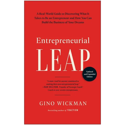 Entrepreneurial Leap, Updated and Expanded Edition: A Real-World Guide to Discovering What It Takes to Be an Entrepreneur and How You Can Build the Bu - Hardcover