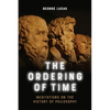 The Ordering of Time: Meditations on the History of Philosophy - Paperback