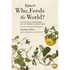Who Really Feeds the World?: The Failures of Agribusiness and the Promise of Agroecology - Paperback