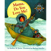 Mama, Do You Love Me? Board Book: (Children's Storytime Book, Arctic and Wild Animal Picture Book, Native American Books for Toddlers) - Board Book