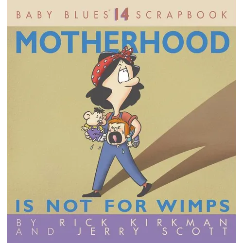 Motherhood Is Not for Wimps - Paperback