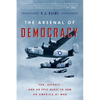 The Arsenal of Democracy: Fdr, Detroit, and an Epic Quest to Arm an America at War - Paperback